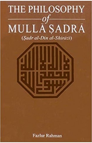 The Philosophy Of Mulla Sadra Hardcover